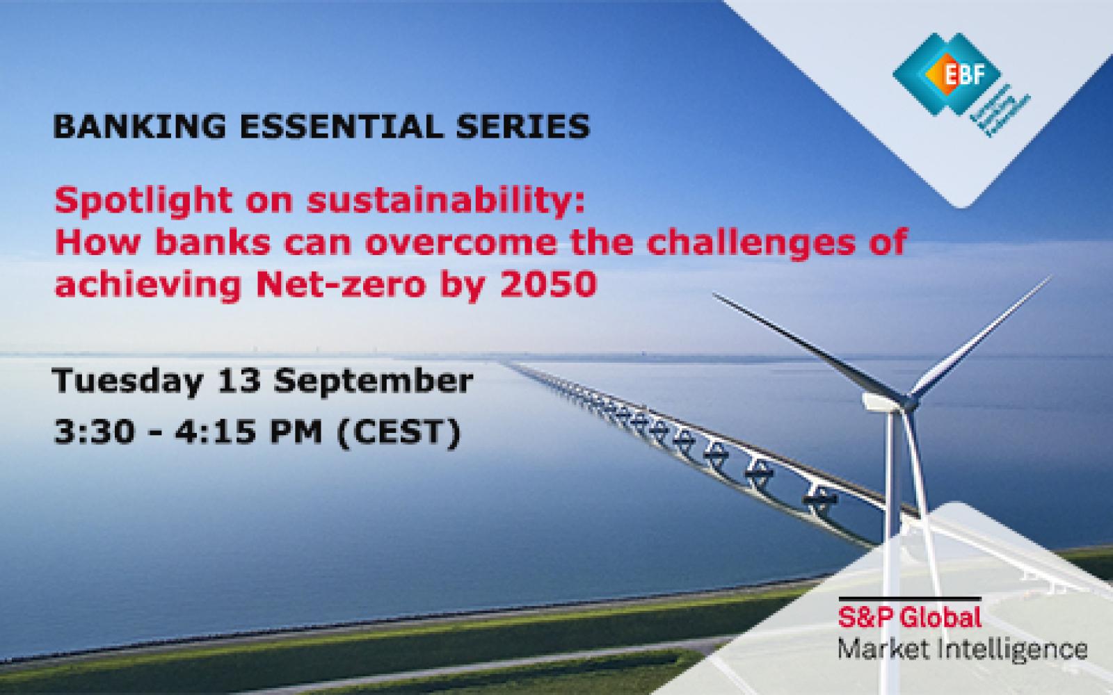  BANKING ESSENTIALS WEBINAR Spotlight on sustainbility: How banks can overcome the challenges of achieving Net-zero by 2050