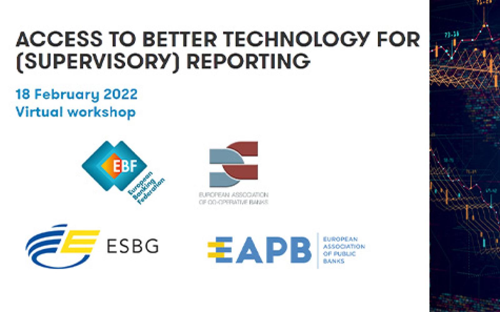 ACCESS TO BETTER TECHNOLOGY FOR (SUPERVISORY) REPORTING, ONLINE