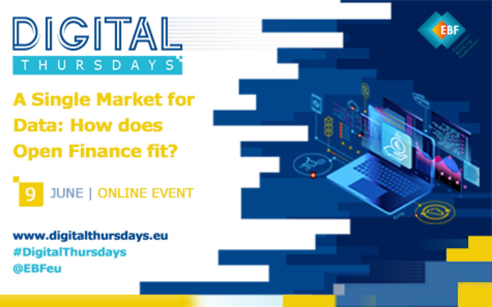 EBF Digital Thursdays 2022 A Single Market for Data: How does Open Finance fit?
