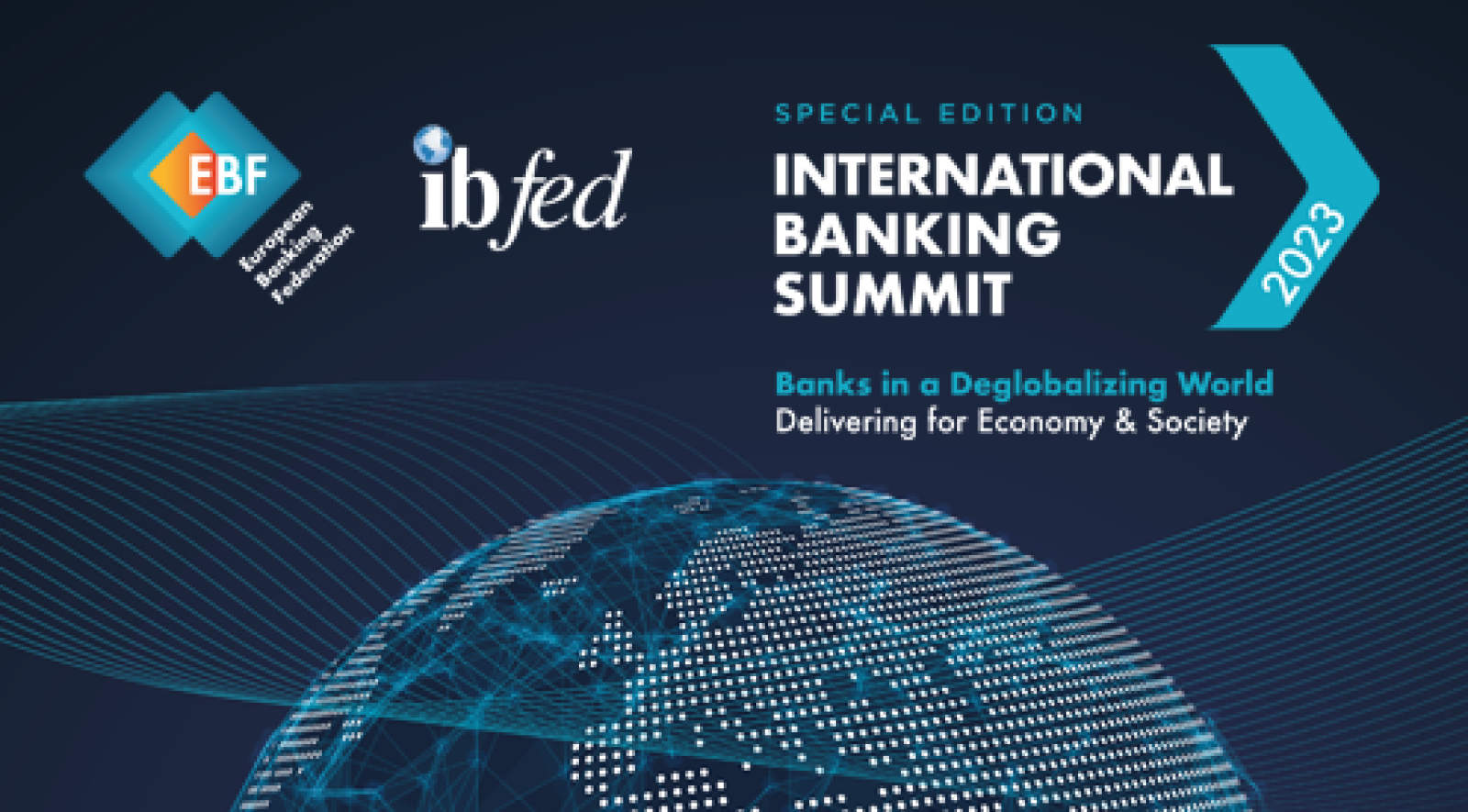 INTERNATIONAL BANKING SUMMIT Banks in a Deglobalizing World: Delivering for Economy and Society