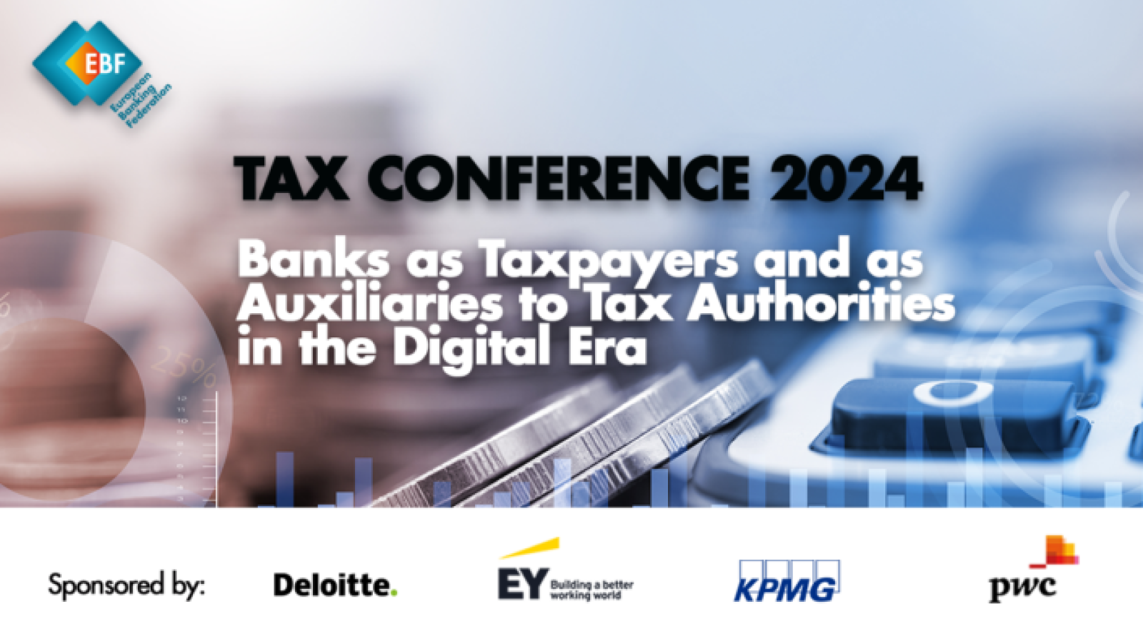 EBF Tax Conference 2024 Banks as Taxpayers and as Auxiliaries to Tax Authorities in the Digital Era
