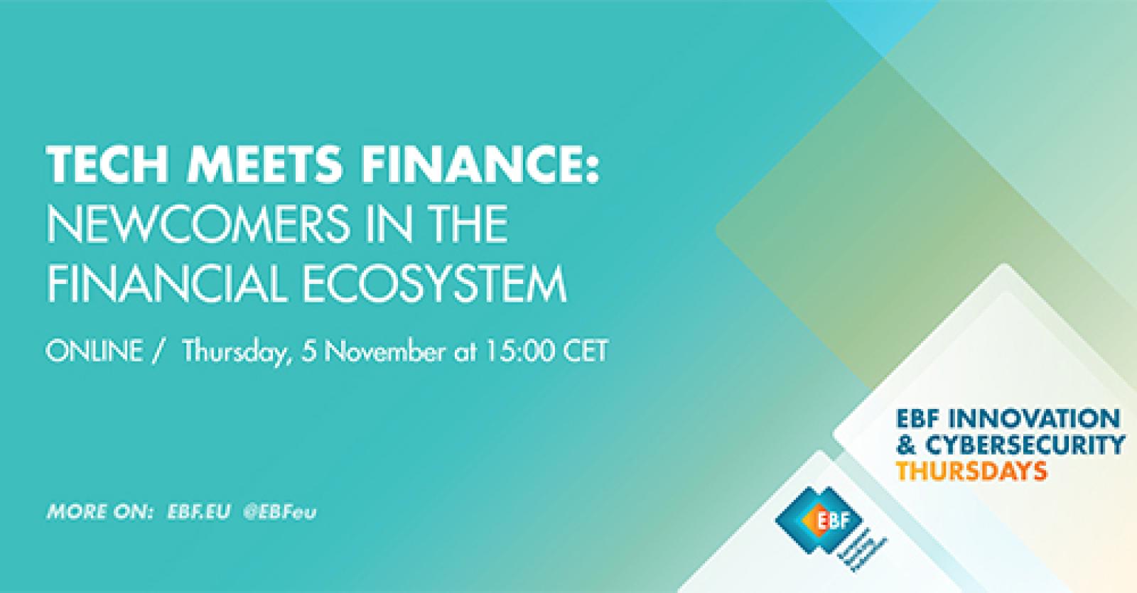 Tech meets finance: newcomers in the financial ecosystem EBF Innovation & Cyber Thursdays