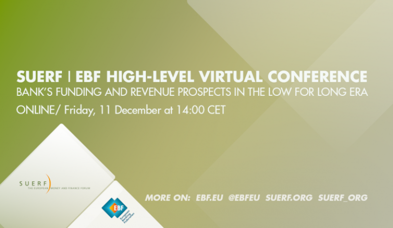 SUERF I EBF High-Level Virtual Conference Bank’s funding and revenue prospects in the low for long era